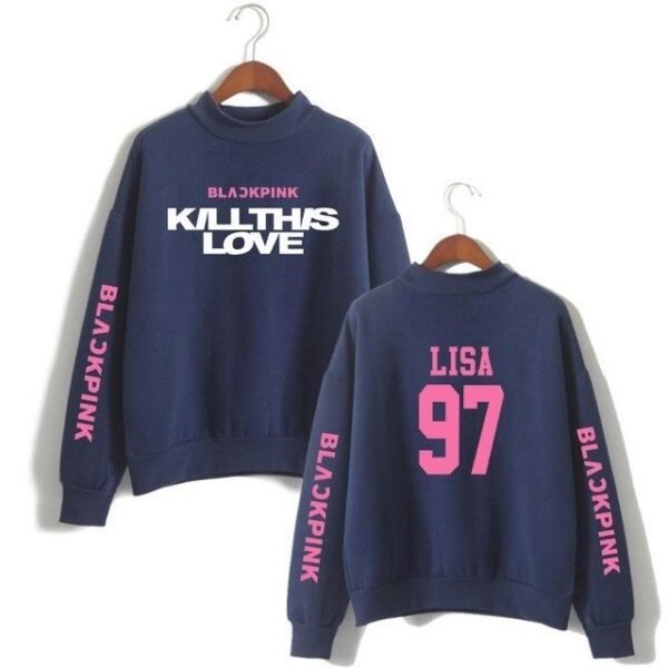 kill this love sweatshirt