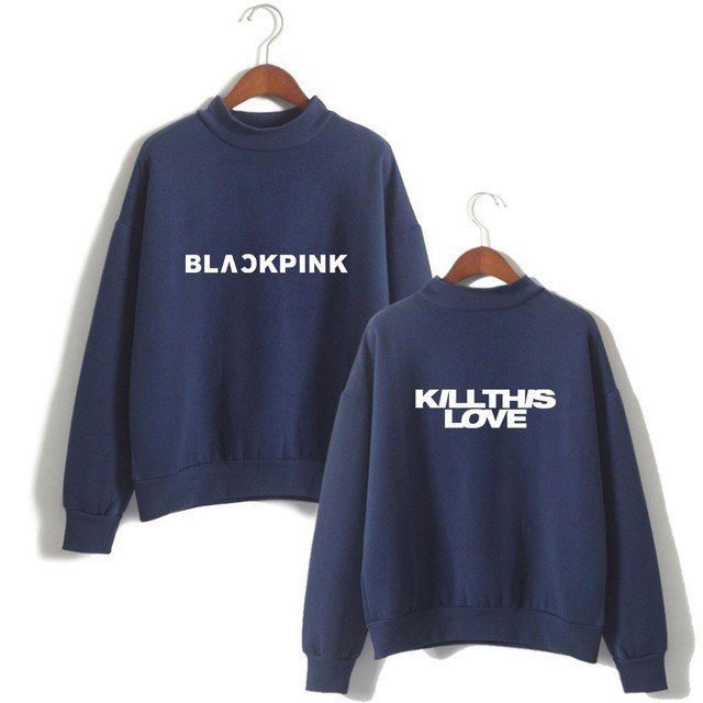 kill this love sweatshirt