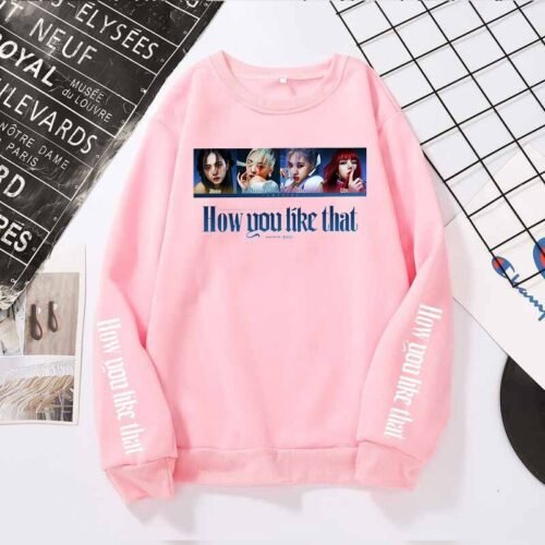 Blackpink How You Like That Sweatshirt #4